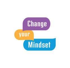 Fototapeta premium change your mindset text sign