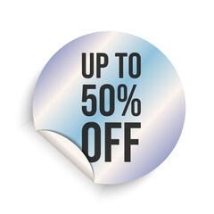 Big Sale holographic sticker isolaled transparent. Up to 50% off emblem template design. Vector illustration. EPS 10