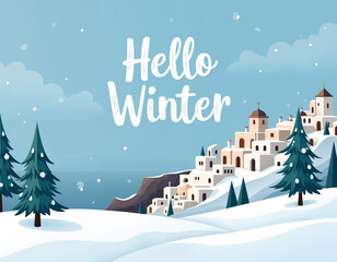 Winters blue background featuring 'Hello Winter trees covered in snow, and the Santorini architecture in Greece.
