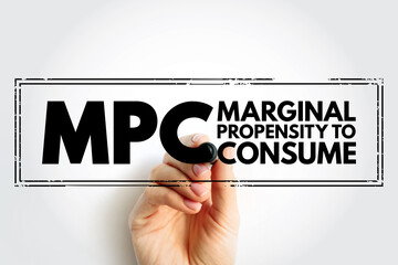 MPC Marginal Propensity to Consume - proportion of an increase in income that gets spent on...
