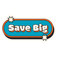 Save Big Sticker. Vector Illustration