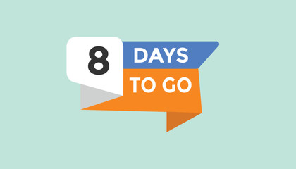 8 days to go Countdown number banner templates. time icon. Vector Illustration 
