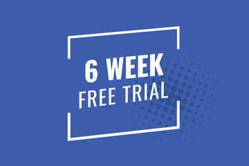 6 week free trial banner design. 6 weeks free banner background
