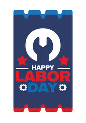 Happy Labor Day. Public federal holiday, celebrate annual in United States. American labor movement. Patriotic american elements. Poster, card, banner and background. Vector illustration