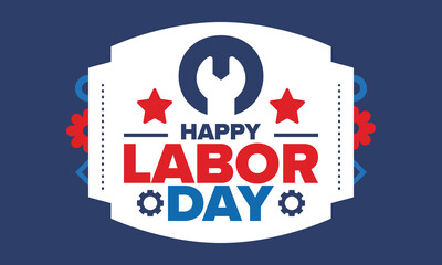 Happy Labor Day. Public federal holiday, celebrate annual in United States. American labor movement. Patriotic american elements. Poster, card, banner and background. Vector illustration