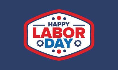 Happy Labor Day. Public federal holiday, celebrate annual in United States. American labor movement. Patriotic american elements. Poster, card, banner and background. Vector illustration