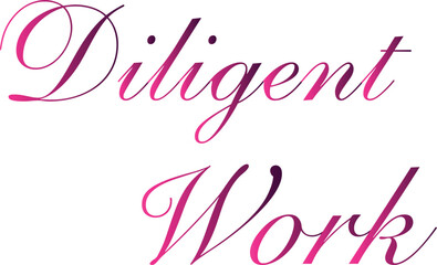 Diligent Work  T-Shirt Creative Design with Special Quote 
