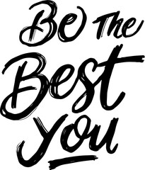 Vector Illustration Be the best you lettering.