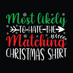 Most Likely To Hate The Matching Christmas Shirt SVG
