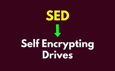 SED Meaning, Self Encrypting Drives