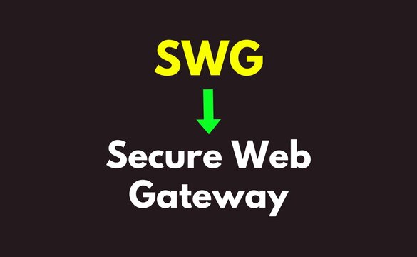 SWG Meaning, Secure Web Gateway