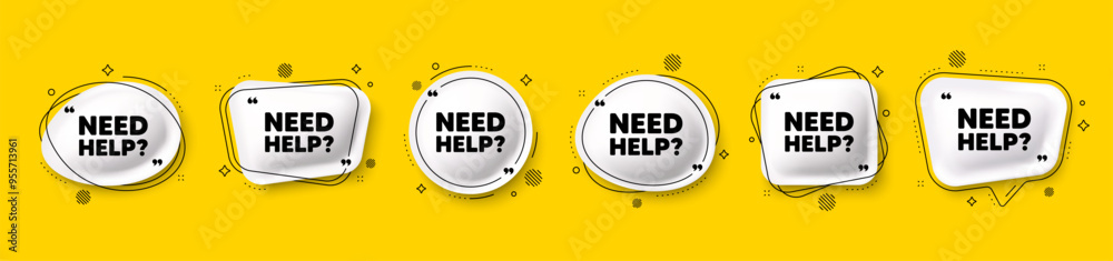 Poster need help tag. speech bubble 3d icons set. support service sign. faq information symbol. need help c