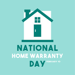 National Home Warranty Day. February 10.