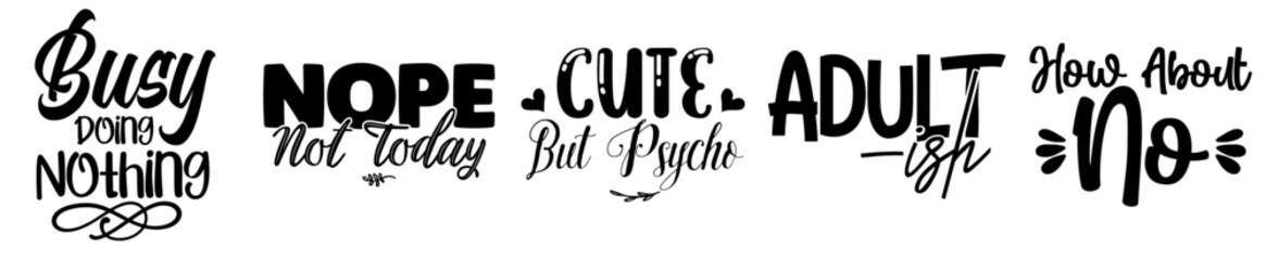 Minimalist Sarcastic Bundle Calligraphy, Phrases Set Vector Illustration for T-Shirt Design, Flyer, Announcement