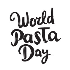 World Pasta Day text lettering. Hand drawn vector art.