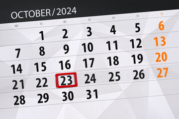 Fototapeta premium Calendar 2024, deadline, day, month, page, organizer, date, October, wednesday, number 23