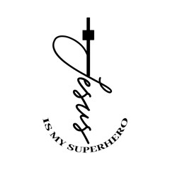 Jesus Is My Superhero SVG  