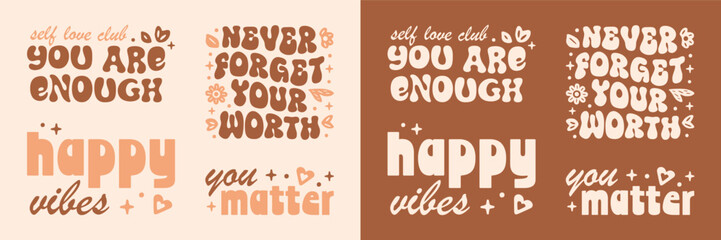 You are enough never forget your worth you matter self love vibes empowering girl affirmations quotes bundle pack. Mental health retro vintage groovy boho aesthetic printable cut file shirt design.