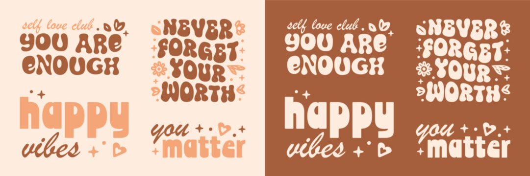 You are enough never forget your worth you matter self love vibes empowering girl affirmations quotes bundle pack. Mental health retro vintage groovy boho aesthetic printable cut file shirt design.