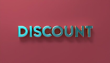 Fototapeta premium Stylized 3D text spelling 'DISCOUNT' on a vibrant background, perfect for sales and marketing promotions.