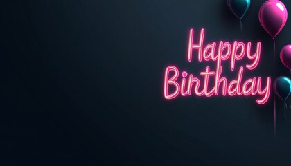 Happy Birthday Neon Sign with Balloons.