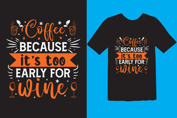 Typography custom coffee t shirt design ,motivational typography t-shirt design, Positive quotes t-shirt design, Coffee SVG t shirt design.