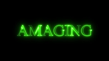 Amazing text green color Neon Glowing on black background. 4K video animation, Amazing neon text animation.  - Powered by Adobe