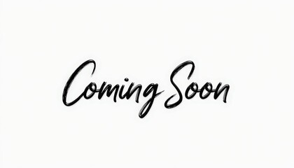 Black handwritten 'Coming Soon' text on a plain white background, signifying an upcoming event or release.