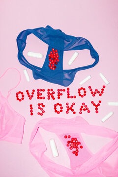 Lingerie underpants & tampons & period blood text "overflow is okay"