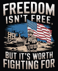 Naklejka premium Freedom is not free But it's worth fighting for . T shirt design vector 
