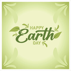 Happy Earth Day writing with leaf ornaments. Save the earth. Earth Day concept. Flat vector illustration.