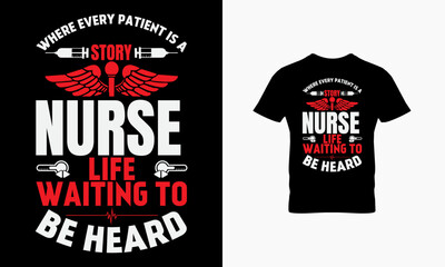 Where every patient is a nurse life waiting to be heard t shirt design 