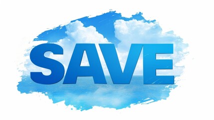 Fototapeta premium Blue 'SAVE' Icon on sky and cloud Background for Digital Interface