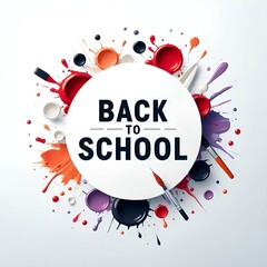 A colorful background with a colorful splash of paint and the words back to school