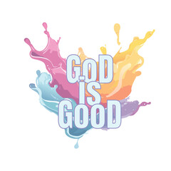 God is good