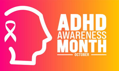 October is ADHD Awareness Month background template . suitable for   banner, placard, card, and poster design template with text inscription and standard color. vector illustration.