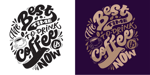 Fototapeta premium Coffee time. Cute hand drawn doodle lettering quote. Lettering for t-shirt design, mug print, bag print, clothes fashion. 100% hand drawn vector image.