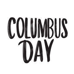 Columbus Day text lettering. Hand drawn vector art.