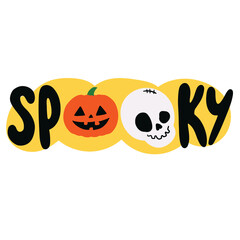 Illustration of SPOOKY letters with pumpkin and head skull for Halloween decoration, campaign badge, font, typography, text, message, patches, shirt print, card, sticker, sign, symbol, label, icon, ad
