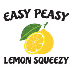 Easy Peasy Lemon Squeezy typography T-shirt design vector  -  Lemon Clipart illustration 
