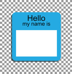 "Hello My name is" cards set. Name badge templates set on a transparent background. 