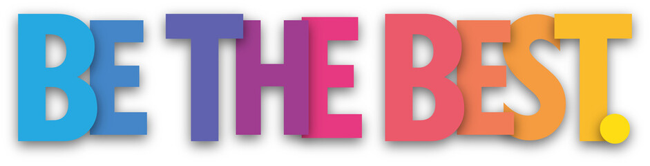 BE THE BEST. colorful typography banner on transparent background