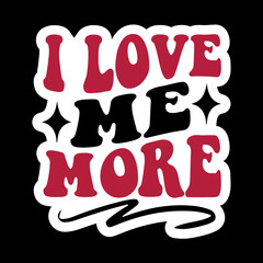 I Love Me More