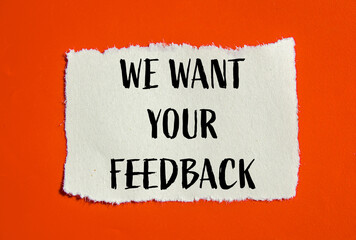 We want your feedback message written on ripped torn paper piece with orange background. Conceptual we want your feedback symbol. Copy space.