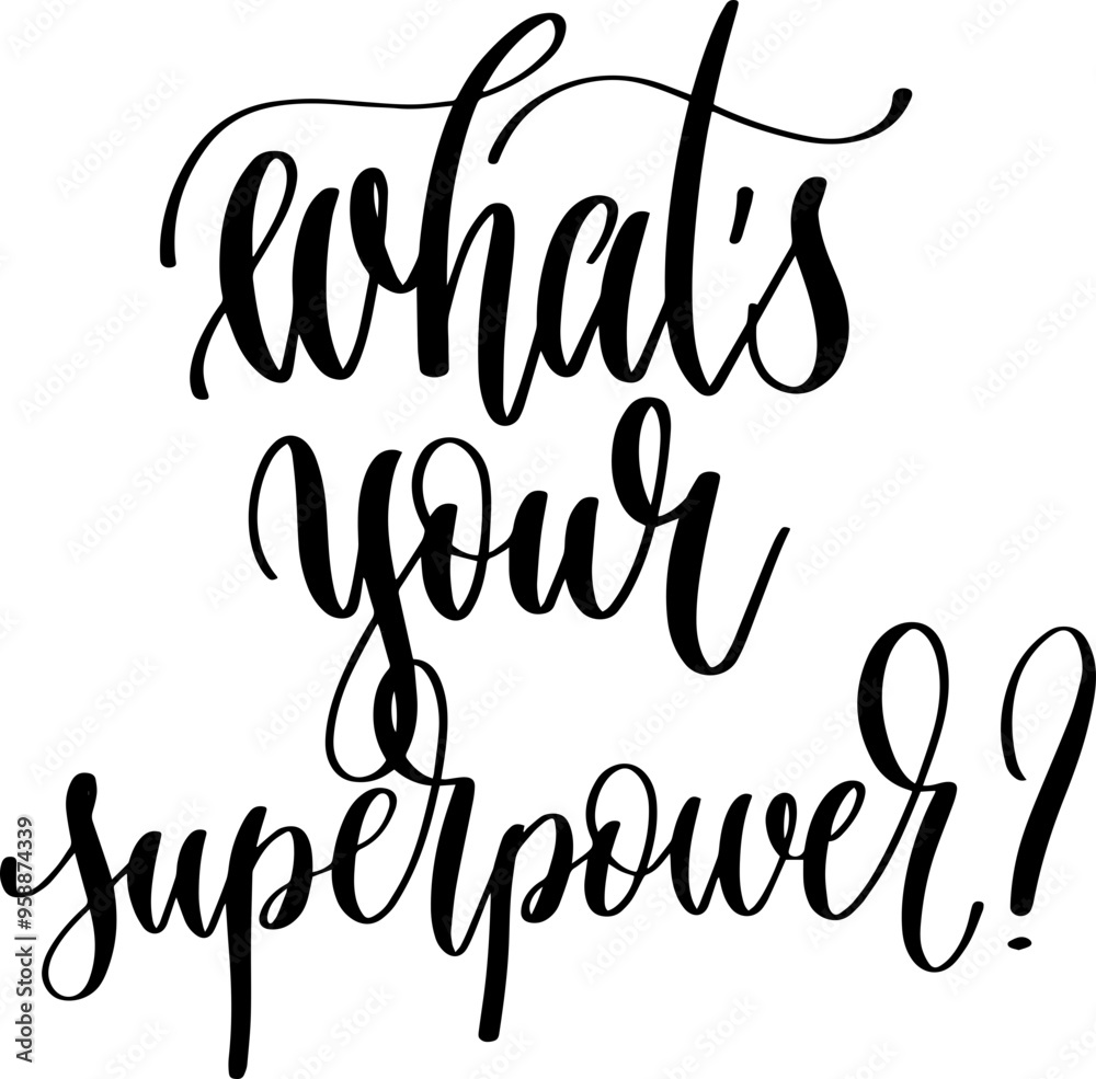 Sticker what's your superpower - hand lettering inscription calligraphy text