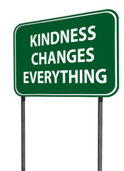 kindness changes everything sign
