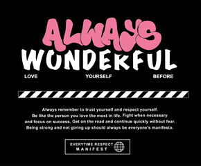 Always Wonderful slogan graphic design t shirt vector.