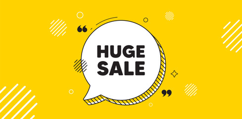 Huge Sale tag. Chat speech bubble banner. Special offer price sign. Advertising Discounts symbol. Huge sale chat message. Speech bubble yellow banner. Text balloon. Vector