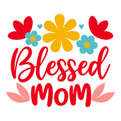 Blessed MOM typography sublimation t shirt design and clip art