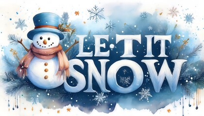 Winter cartoon poster with snowman and calligraphy Let It Snow with rounded, bubbly letters, creatively surrounded by winter elements. Graphic artwork illustration
